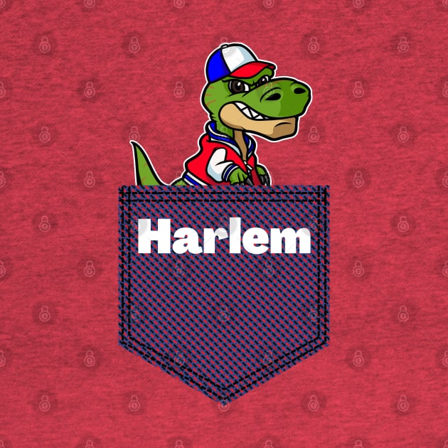 Amerisaurus Rex In A Pocket That Says Harlem. by Harlems Gee